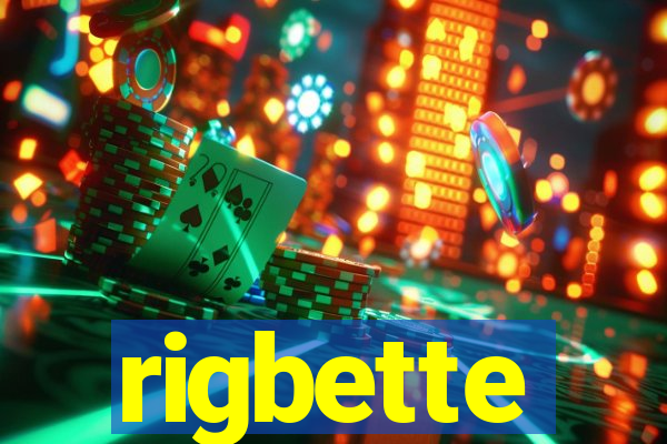 rigbette