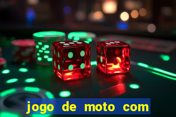 jogo de moto com dinheiro infinito