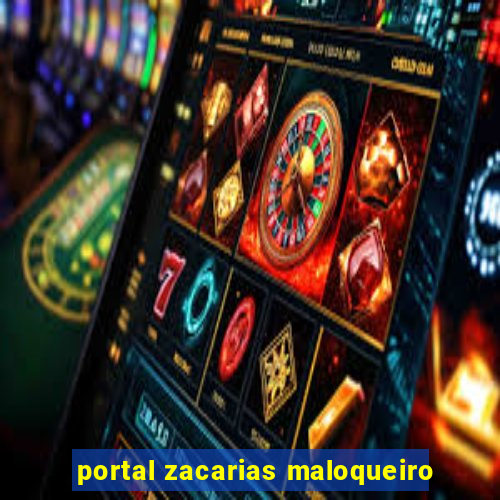 portal zacarias maloqueiro