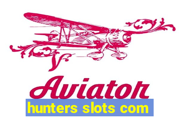 hunters slots com