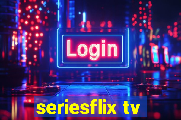 seriesflix tv