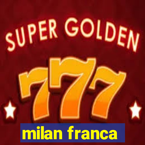 milan franca