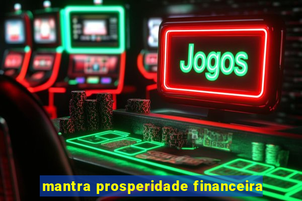 mantra prosperidade financeira