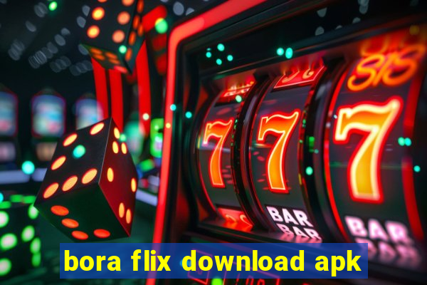 bora flix download apk