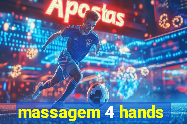 massagem 4 hands