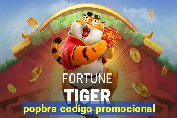 popbra codigo promocional