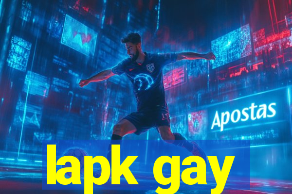 lapk gay