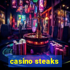 casino steaks