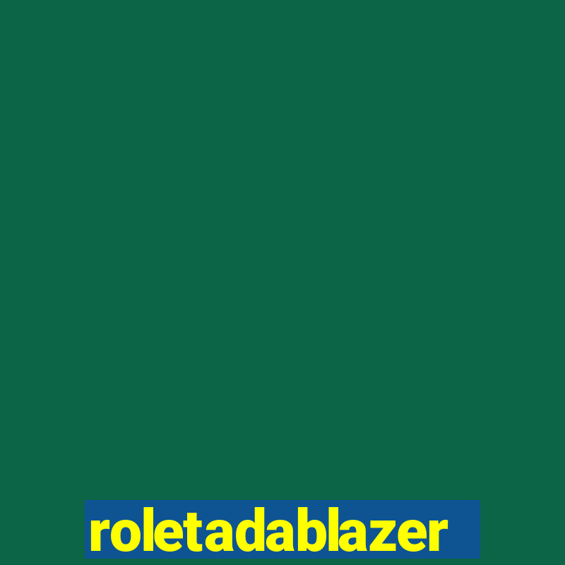 roletadablazer