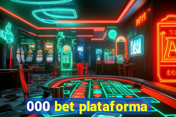 000 bet plataforma