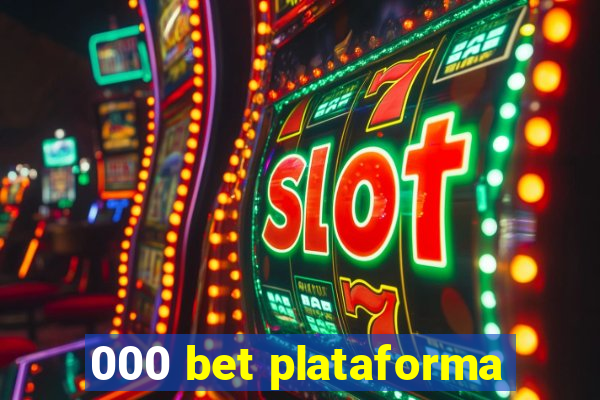 000 bet plataforma