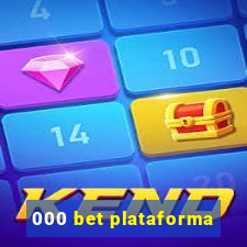 000 bet plataforma