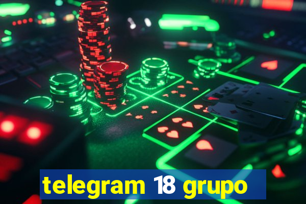 telegram 18 grupo