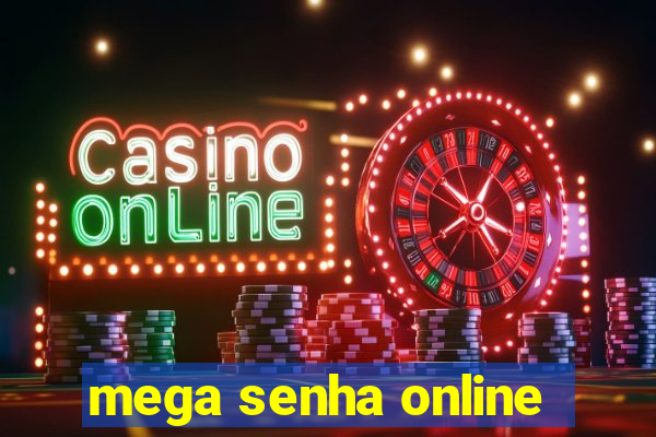 mega senha online