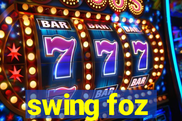 swing foz