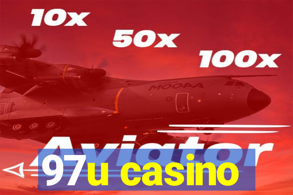 97u casino