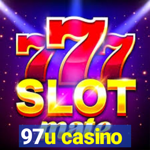 97u casino