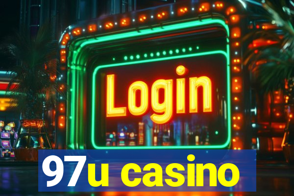 97u casino