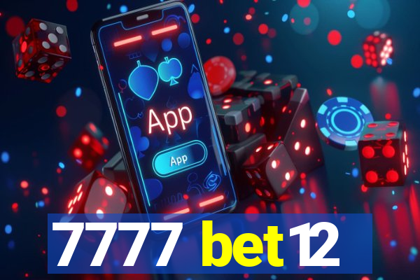 7777 bet12