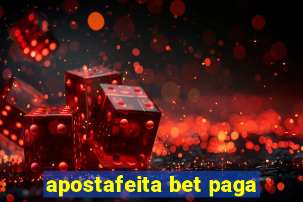 apostafeita bet paga