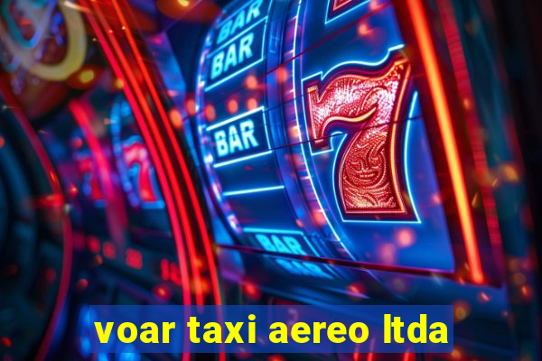 voar taxi aereo ltda