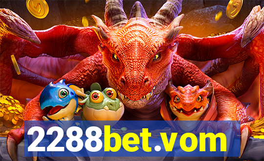 2288bet.vom