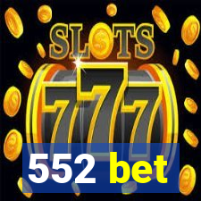 552 bet