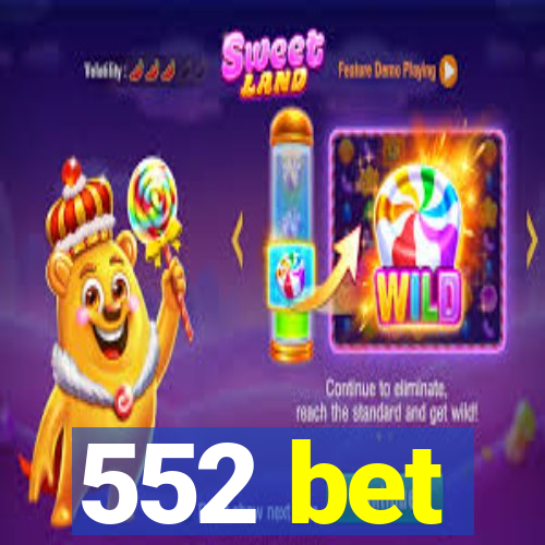 552 bet