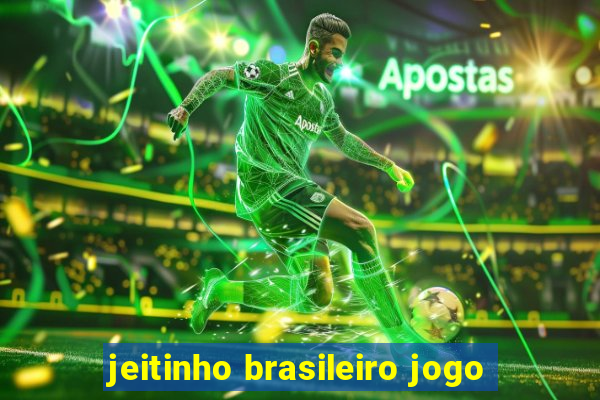 jeitinho brasileiro jogo