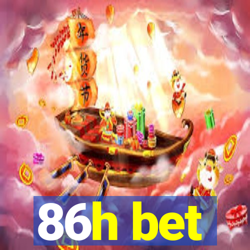 86h bet