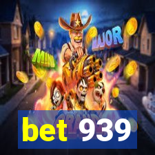 bet 939