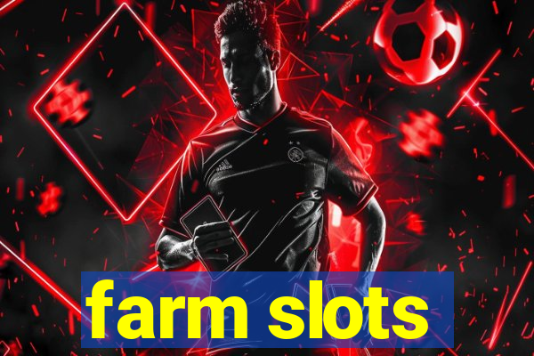 farm slots