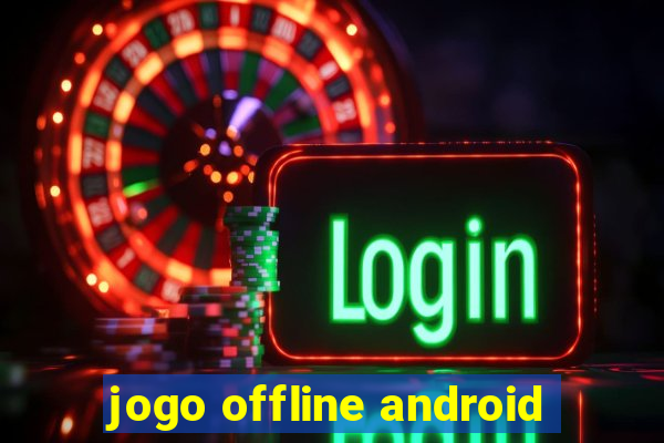 jogo offline android