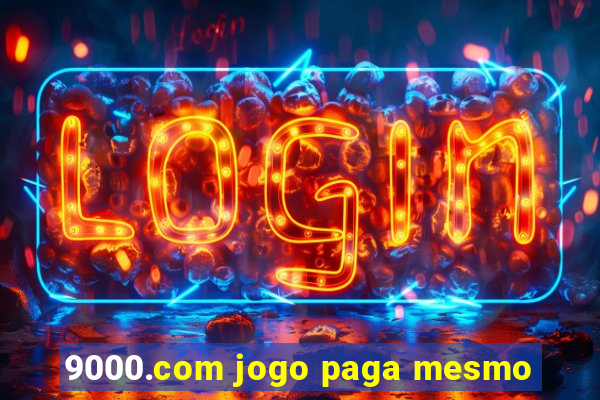 9000.com jogo paga mesmo