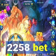 2258 bet