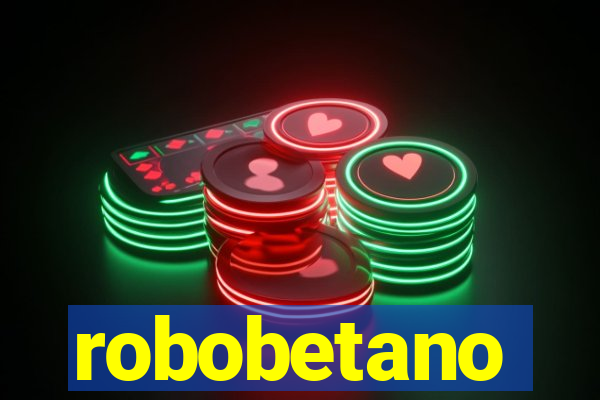 robobetano