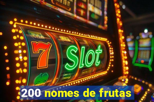 200 nomes de frutas