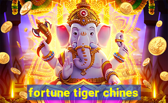 fortune tiger chines