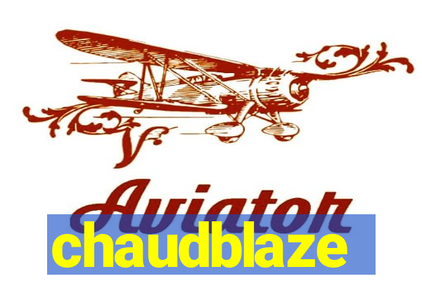 chaudblaze