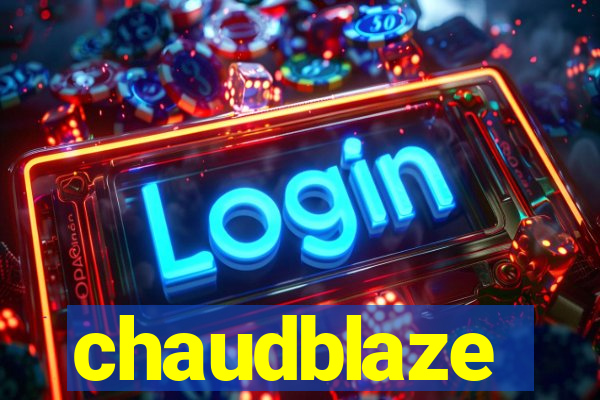 chaudblaze