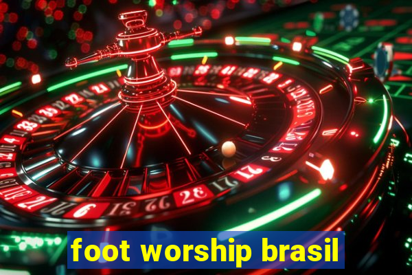 foot worship brasil