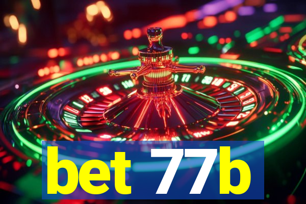 bet 77b