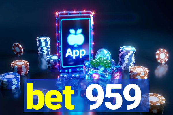 bet 959