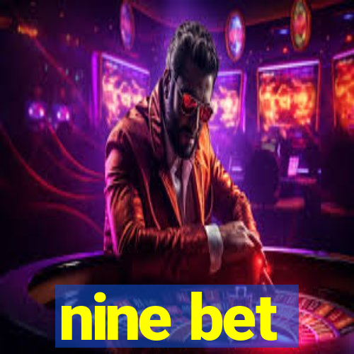 nine bet