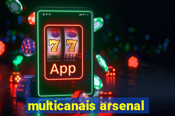 multicanais arsenal