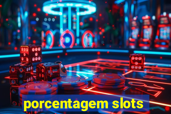 porcentagem slots