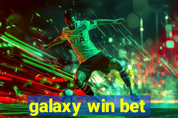 galaxy win bet