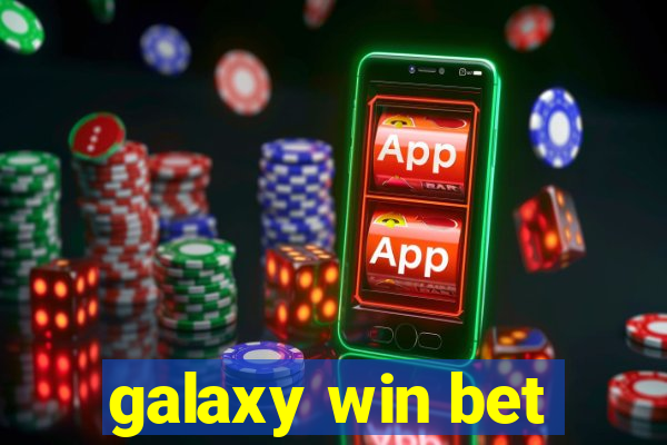 galaxy win bet