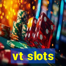 vt slots