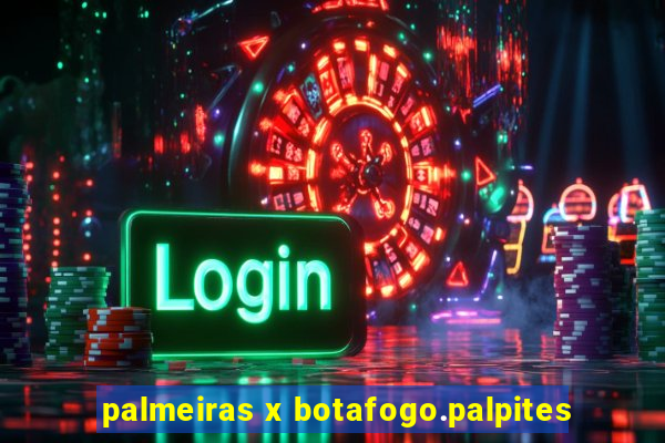 palmeiras x botafogo.palpites